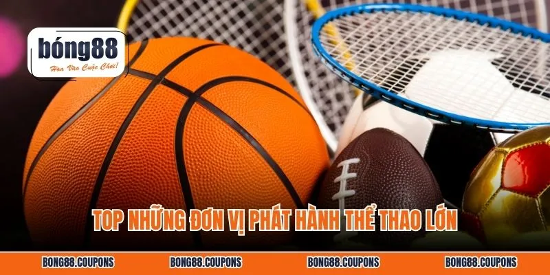 Top những đơn vị phát hành thể thao lớn